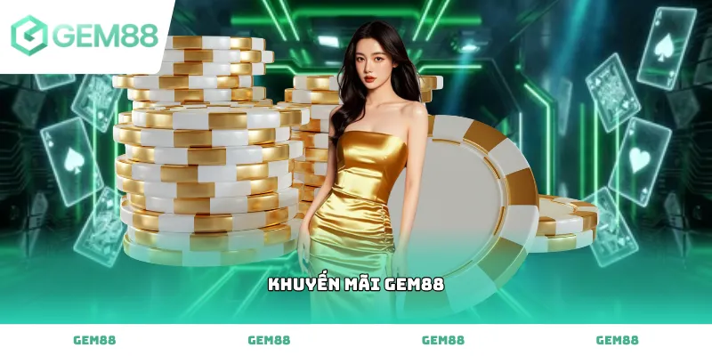 Tổng hợp các chương trình Khuyến mãi Gem88 siêu hấp dẫn cho người chơi